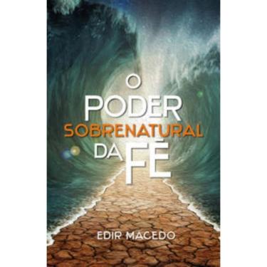 Imagem de O Poder Sobrenatural Da Fé