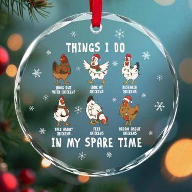 Imagem de Enfeites de Natal engraçados de vidro de galinha 2025 – Decoração de galinha redonda dupla face "Things I Do in My Spare Time", presente para amantes de frango e agricultores