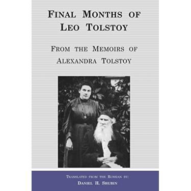 Imagem de Final Months of Leo Tolstoy: From the Memoirs of Alexandra Tolstoy