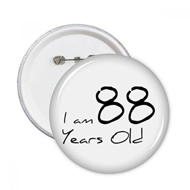 Imagem de Broche redondo I am 88 anos de idade para idosos com emblema de botão para decoração 5 peças