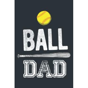 Imagem de Ball Dad Softball Softball Father Parent: Study Notebook, 6 x 9 inches, 120 pages
