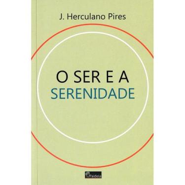 Imagem de O Ser e a Serenidade - PAIDEIA