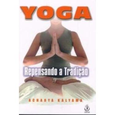 Imagem de Yoga - Repensando A Tradicao - 1