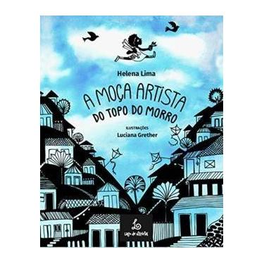 Imagem de Moca Artista Do Topo Do Morro, A - LAGO DE HISTORIAS , 1, 20 x 26