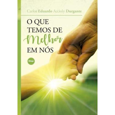 Imagem de Livro - O que temos de melhor em nós