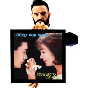 Imagem de Quadro Decorativo Capa Disco Roberto Carlos Louco Por Você - Fanarte