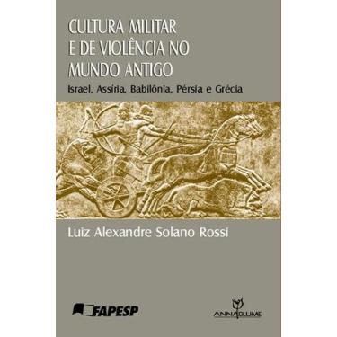 Imagem de Livro - Cultura militar e de violência no mundo antigo: Israel, Assíri