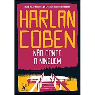 Imagem de Livro - Não conte a ninguém - Editora Arqueiro