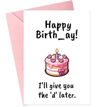 Imagem de kalokale Cartão de aniversário para ela - "I'll Give you the D Later" - Cartão de aniversário para esposa e namorada - Cartão engraçado para mulheres - Vem com adesivos