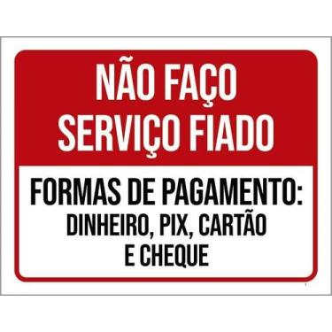Imagem de Kit 5 Placa Acm Faço Serviço Fiado Formas Pagamento 18X23 - Sinalizo