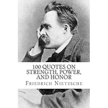 Imagem de Friedrich Nietzsche: 100 Quotes on Strength, Power, and Honor