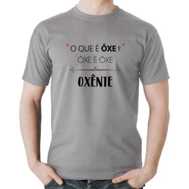 Imagem de Camiseta Algodão Ôxe é Ôxe, Oxênte - Foca na Moda, Cinza, G