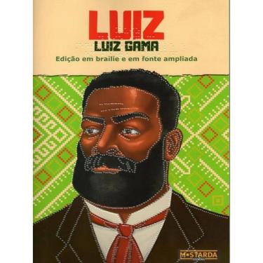 Imagem de Luiz - Luiz Gama - Edição Em Braille E Em Fonte Ampliada