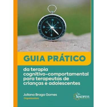 Imagem de Guia prático da terapia cognitivo-comportamental para terapeutas de cr
