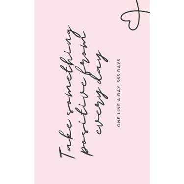 Imagem de positivity one a line a day notepad: a quirky notepad to write a positive thought from each of your days for a year