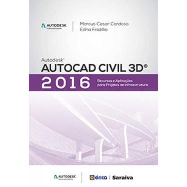 Imagem de Autodesk Autocad Civil 3D 2016 + Marca Página - Editora Érica