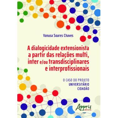 Imagem de Livro - A dialogicidade extensionista a partir das relações multi, int