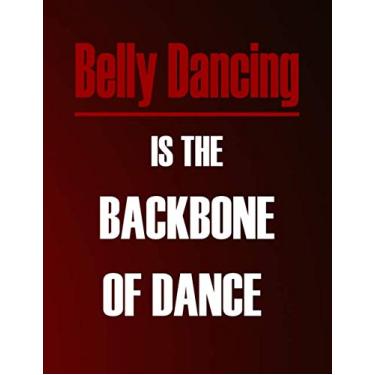 Imagem de Belly Dancing is The Backbone of Dance: Belly Dancing Teacher Hourly Weekly Monthly Lesson Planner. Dance teacher Organizer Agenda for Class Planning. Dancing teacher gift, weekly lesson plan.