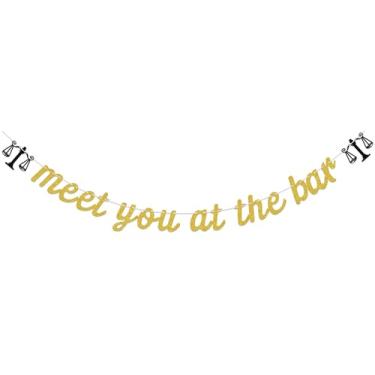 Imagem de Faixa Meet You At the Bar, Decorações de festa de formatura de sobrevivente da faculdade de direito, Class of 2025 Congrats Lawyer Graduation Decorations, Born to Argue Lawyer Grad Party Supplies ouro