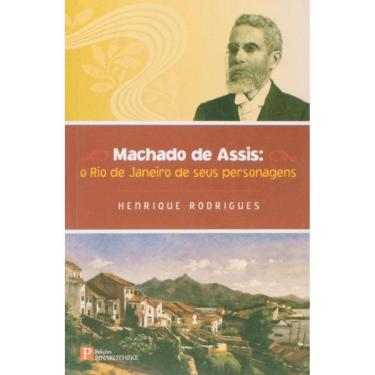 Imagem de Machado De Assis - O Rio De Janeiro De Seus Person