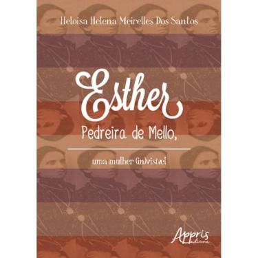 Imagem de Esther Pedreira De Mello, Uma Mulher (In)Visivel