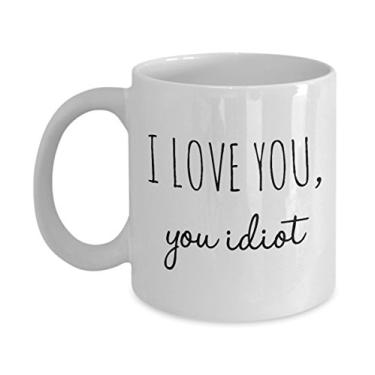 Imagem de Caneca I love you Idiot - Caneca de café - Presentes divertidos para o amor, namorado, namorada, casal