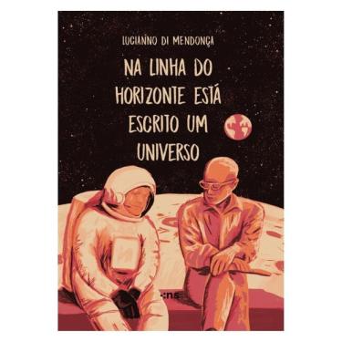 Imagem de Na Linha Do Horizonte Está Escrito Um Universo - 2º Ed