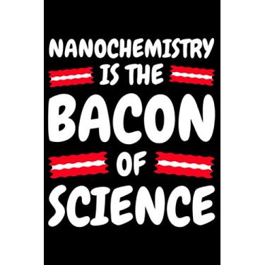 Imagem de Notebook lined: Nanochemistry Funny Gifts - Journal Sketchbook Humor