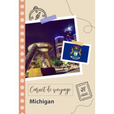 Imagem de Carnet de voyage à remplir - Michigan: Un journal de voyage amusant pour les couples, hommes et femmes avec un organisateur et planificateur à remplir ... tes vacances aux états-unis d'amérique
