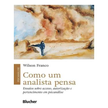 Imagem de Como Um Analista Pensa - Ensaios Sobre Acesso, Autorização e Pertencim