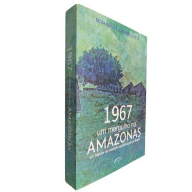 Imagem de Livro Físico 1967 Um Mergulho no Amazonas Em Busca da Medicina Pública Para o Brasil Eduardo de Azeredo Costa