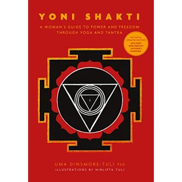 Imagem de Yoni Shakti: A Woman's Guide to Power and Freedom Through Yoga and Tantra