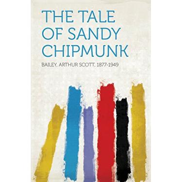Imagem de The Tale of Sandy Chipmunk (English Edition)