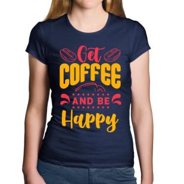 Imagem de Baby Look Algodão Get Coffee And Be Happy - Foca na Moda, Marinho, GGG