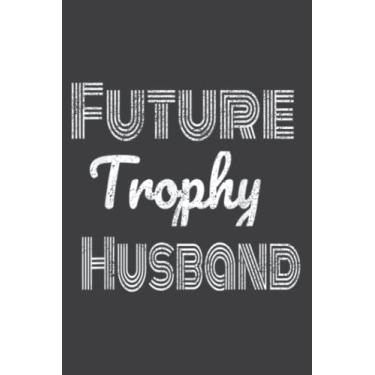 Imagem de Fiance Meme Boyfriend Pun Bachelor Party Hilarious Husband: Lined Journal Notebook with 6" x 9", 120 Pages. Birthday Gift Present.