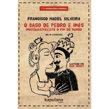 Imagem de Livro - O caso de Pedro e Inês
