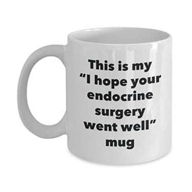 Imagem de Caneca This is My I Hope Your Endocrine Surgery Went Well – Caneca de café de cacau quente divertido – Presentes em breve – Ideia de presente de mordaça