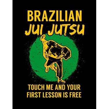 Imagem de Brazilian Jui Jutsu – Touch Me And Your First Lesson Is Free: Elementary Composition Notebook College Ruled Blank 200 Pages Journal Workbook for School Kids Students Grade 3 4 5 & Home Schooling