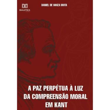 Imagem de A paz perpétua à luz da compreensão moral em Kant-Português