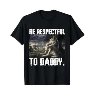 Imagem de Camiseta Feminina Engraçada Alpha Wolf, Seja Respeitosa Com O Papai, C