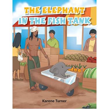 Imagem de The Elephant in the Fish Tank