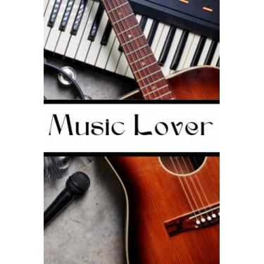 Imagem de Musical Instruments: Music Lover Journal: 6x9 Blank Lined Journal