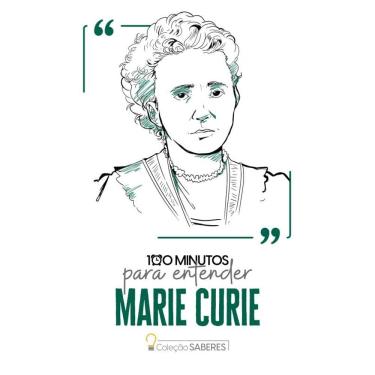 Imagem de 100 minutos para entender Marie Curie
