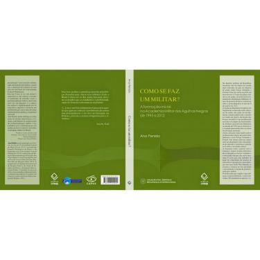 Imagem de Como Se Faz um Militar? A formação inicial na Academia Militar das Agulhas Negras de 1995 a 2012