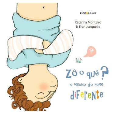 Imagem de Zo o Que : o Menino do Nome Diferente - Pingo de Luz
