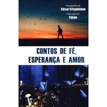 Imagem de Contos de Fé, Esperança e Amor - Chico Xavier, 3