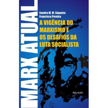Imagem de Marx atual: vigência do marxismo e os desafios da luta socialista, a -