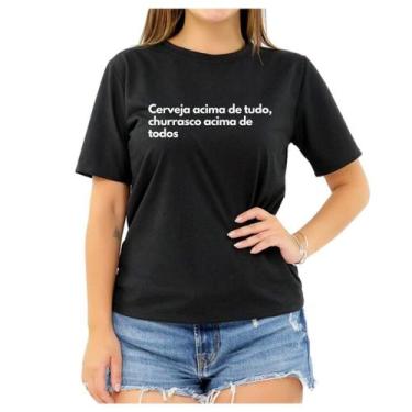 Imagem de Camiseta Frase Bera Acima De Tudo Churras Criativa Feminina - Loja Cli