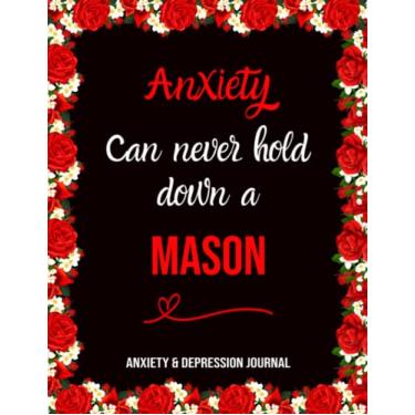 Imagem de Anxiety Can Never Hold Down a Mason: Anxiety despression care Journal, Overcome Negatif Beliefs