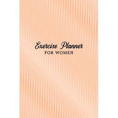 Imagem de Exercise Planner for Women: Fitness Journal and Workout Planner for Women - Set Goals, Plan Routines, Log Exercises, and Record Your Results - Beige Cover Design